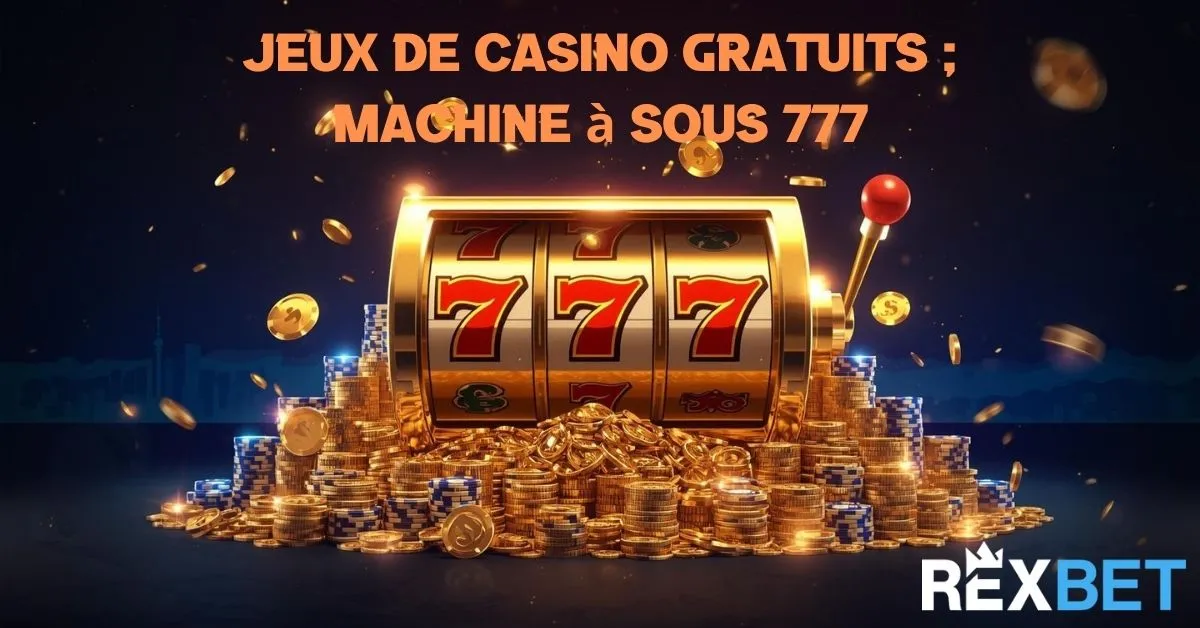 Machine à sous 777 avec jackpot de pièces d’or pour jeux de casino gratuits en ligne – Rexbet.